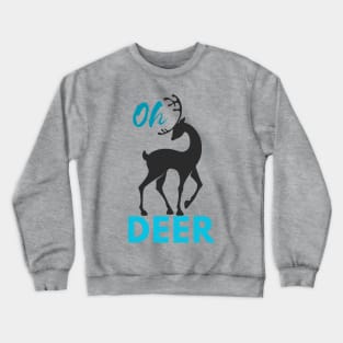 Oh Deer! Crewneck Sweatshirt